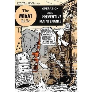 The M16A1 Rifle: Operation and Preventive Maintenance -- Department of the Army